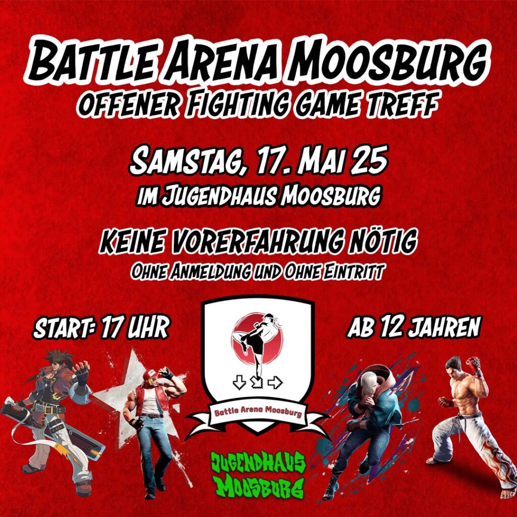 Battle Arena Moosburg Flyer am 17.05.2025 - Offener Fighting Game Treff im Jugendhaus Moosburg